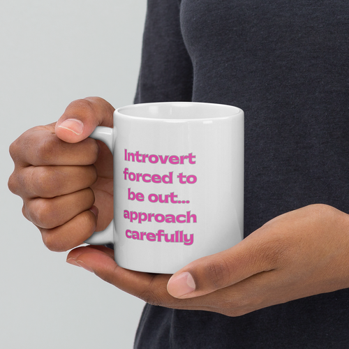 Introvert Forced Out, Approach Carefully Coffee and Tea Mug for everyone who just wants to stay home. Funny Mug. Funny Gift