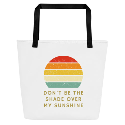 Don't Be The Shade Multi-Color Sun tote bag – positive affirmation mental health awareness gift