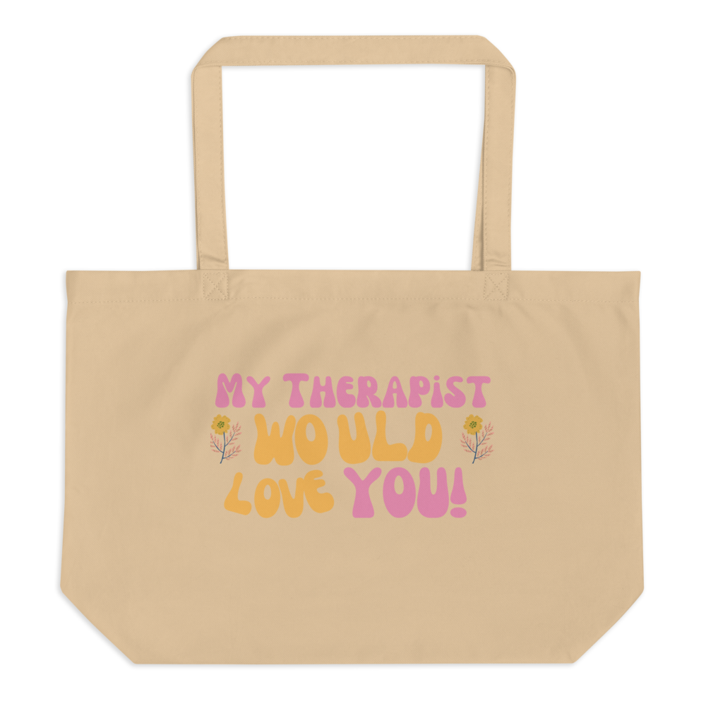 My Therapist Would Love You — Canvas Tote Bag