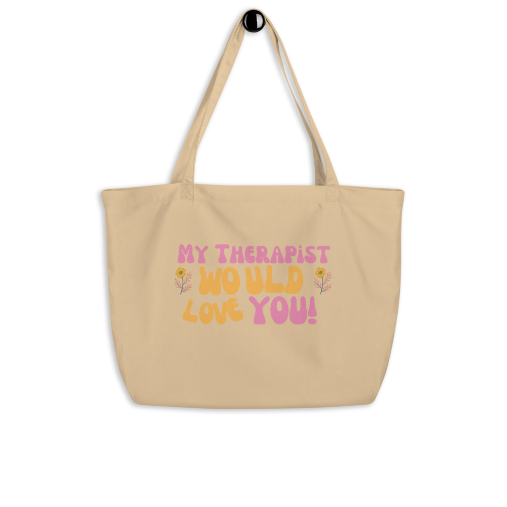 My Therapist Would Love You — Canvas Tote Bag