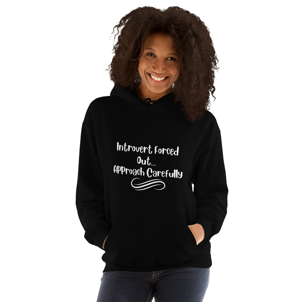 Introvert Forced Out, Approach Carefully — Unisex Hoodie