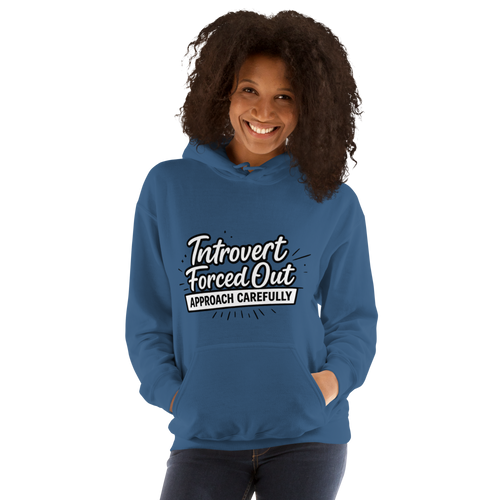 Introvert Forced Out Approach Carefully hoodie – new edition updated font