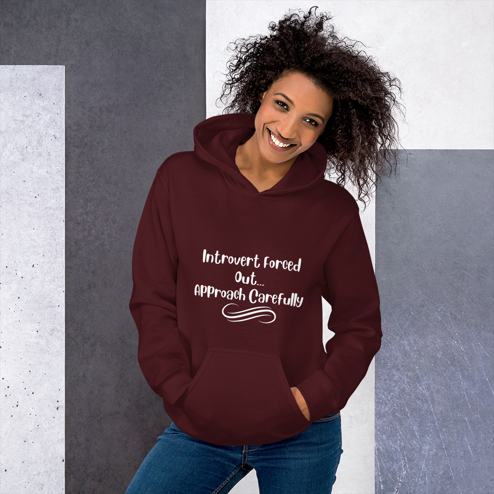 Introvert Forced Out, Approach Carefully — Unisex Hoodie