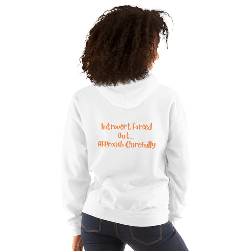 Introvert Forced Out Approach Carefully hoodie – back print design