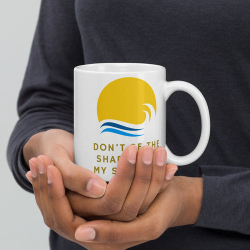 Don't Be The Shade Over My Sunshine blue and yellow 11oz coffee mug – positive affirmation gift